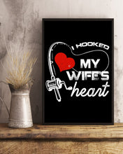 Load image into Gallery viewer, I Hooked My Wifes Heart Gift For Fishing Lovers Vertical Poster
