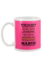 Load image into Gallery viewer, March Old Man Has Fought A Thousand Battles Trending For Birthday Gift Mug
