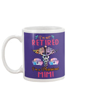 Load image into Gallery viewer, I'm Not Retrired I'm A Professional Mim Custom Gift For Nurse Mug
