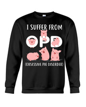 Load image into Gallery viewer, Lovely Pigs I Suffer From OPD Obsessive Pig Disorder Trending Sweatshirt
