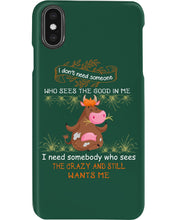 Load image into Gallery viewer, Cow I Need Somebody Who Sees The Crazy And Still Wants Me Phone case
