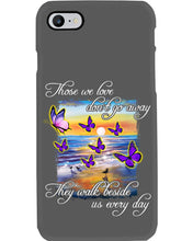 Load image into Gallery viewer, Butterfly Sunset On Beach Those We Love Don't Go Away Gift For Lover Phone case
