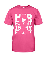 Load image into Gallery viewer, Her Fight Is My Fight Breast Cancer Awareness Meaningful Gift Guys Tee
