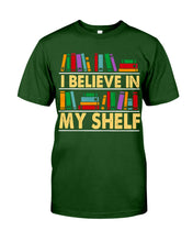 Load image into Gallery viewer, I Believe In My Shelf Trending For Book Lovers Guys Tee
