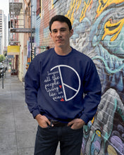 Load image into Gallery viewer, Image All The People Living Life In Peace Custom Design For Friends Sweatshirt
