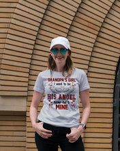 Load image into Gallery viewer, Grandpa's Girl I Used To Be His Angel Gift For Men Ladies Tee
