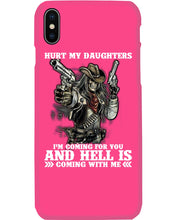 Load image into Gallery viewer, I'm Coming For You And Hell Is Coming With Me Phone case
