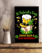 Load image into Gallery viewer, Baseball Drink Beer Day St Patrick's Day Gift For Baseball Lovers Vertical Poster
