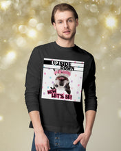 Load image into Gallery viewer, Boston Upside Down Now Let's Be Gift For Dog Lovers Unisex Long Sleeve
