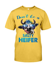 Load image into Gallery viewer, Don't Be A Salty Heifer Gift For Women Guys Tee
