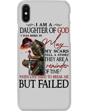 Load image into Gallery viewer, I'm Daughter Of God I Was Born In May My Scars Tell A Story Phone case
