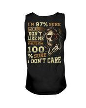 Load image into Gallery viewer, I'm 97% Sure You Don't Like Me But I'm 100% Sure I Don't Care Unisex Tank Top

