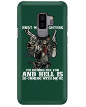 Load image into Gallery viewer, I'm Coming For You And Hell Is Coming With Me Phone case
