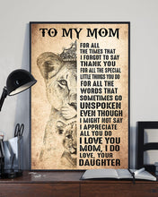 Load image into Gallery viewer, I Love You Do Mom I Do Love With Lion Best Gift For Mom Vertical Poster
