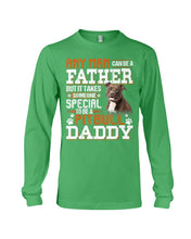 Load image into Gallery viewer, It Takes Someone Special To Be A Pitbull Daddy Gift For Pitbull Lovers Unisex Long Sleeve
