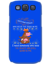 Load image into Gallery viewer, Cow I Need Somebody Who Sees The Crazy And Still Wants Me Phone case
