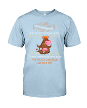 Load image into Gallery viewer, Cow I Need Somebody Who Sees The Crazy And Still Wants Me Guys Tee
