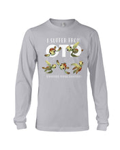 Load image into Gallery viewer, I Suffer From Obsessive Turtle Disorder Gift For Turtle Lovers Unisex Long Sleeve

