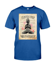 Load image into Gallery viewer, I'm Mostly Peace Love And Light Yoga Gift For Yoga Lovers Guys Tee
