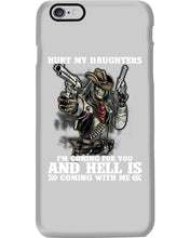 Load image into Gallery viewer, I'm Coming For You And Hell Is Coming With Me Phone case
