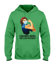 Load image into Gallery viewer, I Can Make It What's Your Superpower Special Custom Design Hoodie
