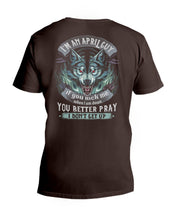 Load image into Gallery viewer, April Guy You Better Pray Angry Wolf Birthday Gift Guys V-Neck
