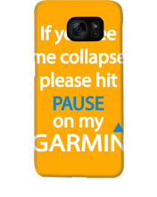 Load image into Gallery viewer, If You See Me Collapse Please Hit Pause On My Garmin Phone case
