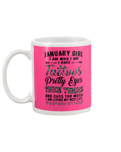 Load image into Gallery viewer, January Girl Has Tattoos Pretty Eyes Thick Thighs For Birthday Gift Mug
