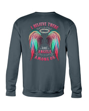 Load image into Gallery viewer, I Believe There Are Angels Among Us Unique Custom Design Sweatshirt
