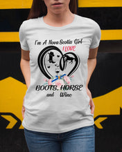 Load image into Gallery viewer, I'm A Nova Scotia Girl  Loves Boots Horse And Wine  For Personalized Nation Gift Ladies Tee
