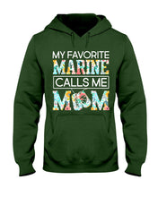 Load image into Gallery viewer, My Favorite Marine Calls Me Mom Special Custom Design For Family Hoodie
