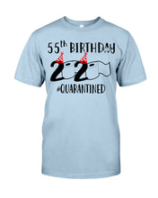 Load image into Gallery viewer, 55th  Birthday Gift 2020 Quarantined Unique Custom Design Guys Tee
