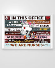 Load image into Gallery viewer, In This Office We Are Nurses We Do Teamwork Horizontal Poster
