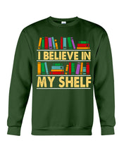 Load image into Gallery viewer, I Believe In My Shelf Trending For Book Lovers Sweatshirt
