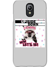 Load image into Gallery viewer, Boston Upside Down Now Let's Be Gift For Dog Lovers Phone case
