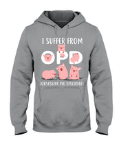 Load image into Gallery viewer, Lovely Pigs I Suffer From OPD Obsessive Pig Disorder Trending Hoodie
