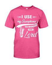 Load image into Gallery viewer, I Use My Saxophone To Worship The Lord Custom Design Guys Tee
