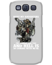 Load image into Gallery viewer, I'm Coming For You And Hell Is Coming With Me Phone case

