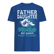 Load image into Gallery viewer, Father And Daughter Always Heart To Heart Gift For Family Guys Tee
