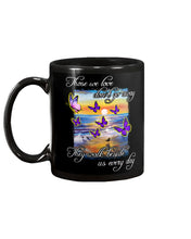 Load image into Gallery viewer, Butterfly Sunset On Beach Those We Love Don't Go Away Gift For Lover Mug
