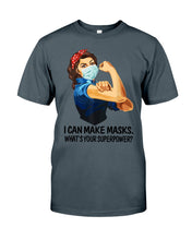Load image into Gallery viewer, I Can Make It What's Your Superpower Special Custom Design Guys Tee
