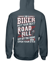 Load image into Gallery viewer, I'm A Biker Not your Next Road Kill Gift For Biker Hoodie
