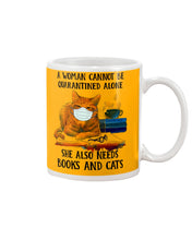 Load image into Gallery viewer, Cute Phone Case Gift For Books And Cats Lovers A Woman Cannot Be Quarantined Alone Mug
