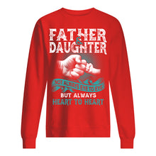 Load image into Gallery viewer, Father And Daughter Always Heart To Heart Gift For Dad Sweatshirt
