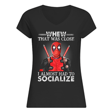 Load image into Gallery viewer, Deadpool I Almost Had To Socialize Gift For Fans Ladies V-Neck
