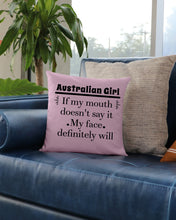 Load image into Gallery viewer, Australian  Girl My Face Definitely Will Say It For Personalized Nation Gift Pillow Cover
