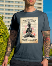 Load image into Gallery viewer, I'm Mostly Peace Love And Light Yoga Gift For Yoga Lovers Guys Tee
