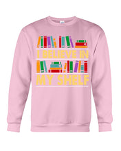 Load image into Gallery viewer, I Believe In My Shelf Trending For Book Lovers Sweatshirt
