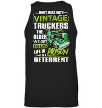 Load image into Gallery viewer, Don't Mess With Vintage Truckers The Older We Get The Less Unisex Tank Top
