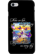 Load image into Gallery viewer, Butterfly Sunset On Beach Those We Love Don't Go Away Gift For Lover Phone case
